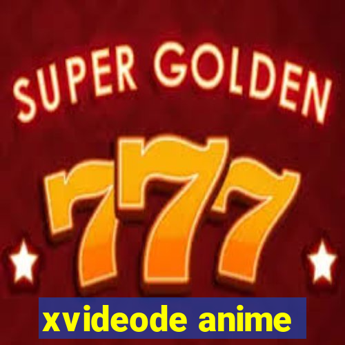 xvideode anime